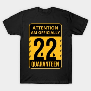 22th Birthday Officially a quarantined adult 22 Years Old T-Shirt